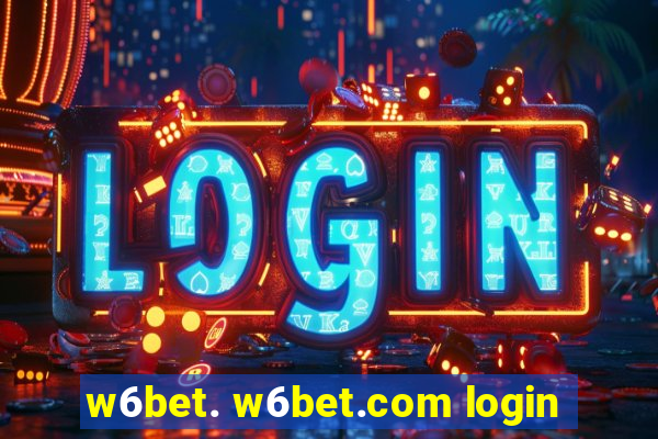 w6bet. w6bet.com login